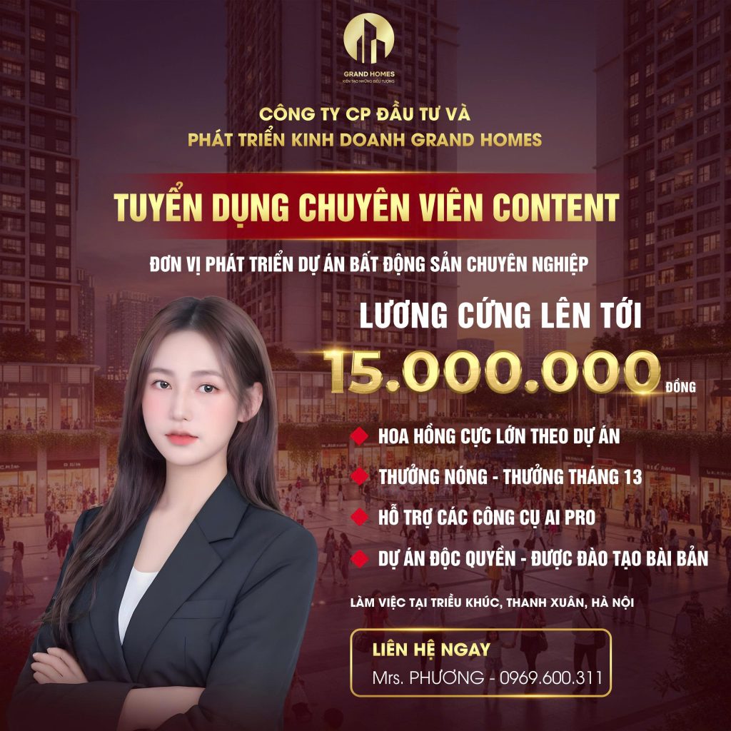 THÔNG TIN TUYỂN DỤNG VỊ TRÍ CONTNET MKT - GRAND HOMES 1 z7788086068811 4c4d826a9d0341e436c6d79be0c1253d